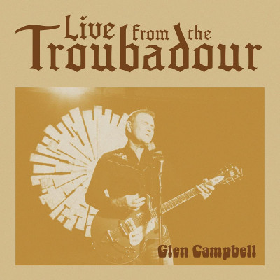 Виниловая пластинка Glen Campbell - Live From The Troubadour