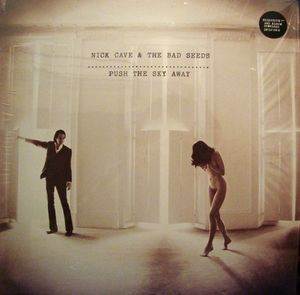 Виниловая пластинка Nick Cave & the Bad Seeds PUSH THE SKY AWAY