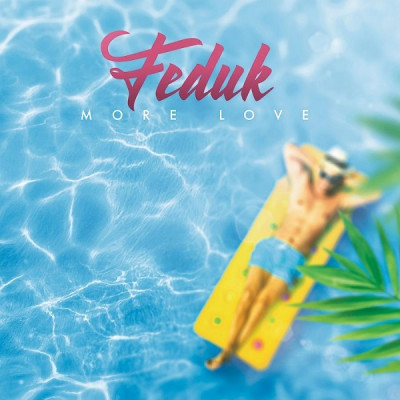 Виниловая пластинка Feduk - More Love (Sea-green Transparent) (1LP)