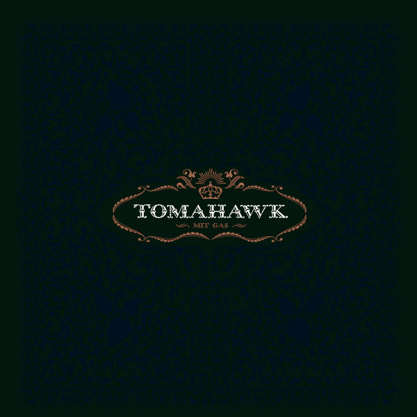 Виниловая пластинка Tomahawk - Mit Gas (Black Vinyl LP)